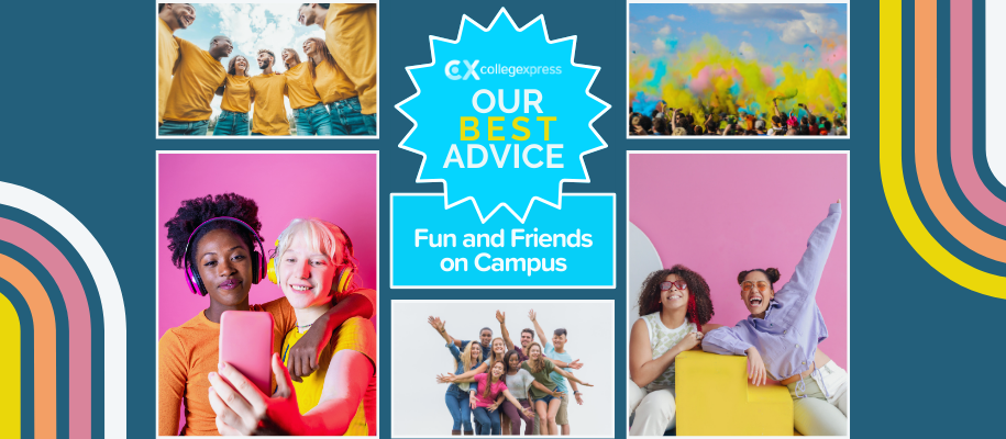 Our Best Advice collage with pictures of college students hanging out together