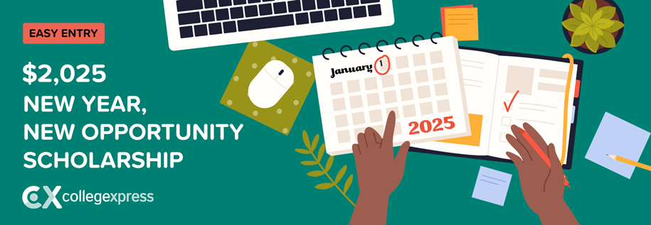 January 2025: New Year, New Opportunity Scholarship Contest from CollegeXpress